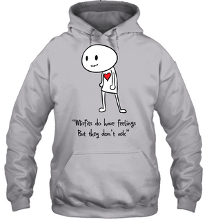 Misfits do have Feelings but they don't ask - Gildan Adult Heavy Blend™ Hoodie