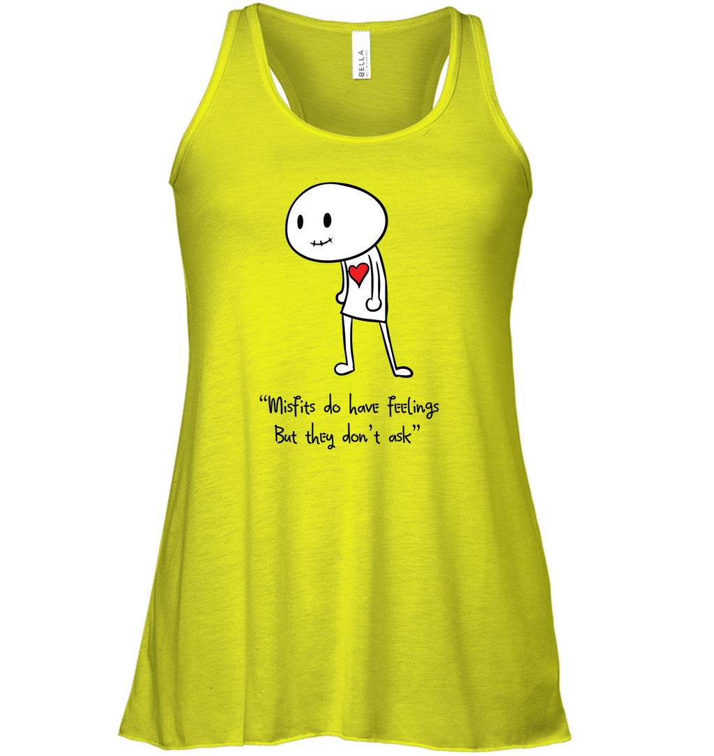 Misfits do have feelings, but they don't ask - Bella + Canvas Women's Flowy Racerback Tank