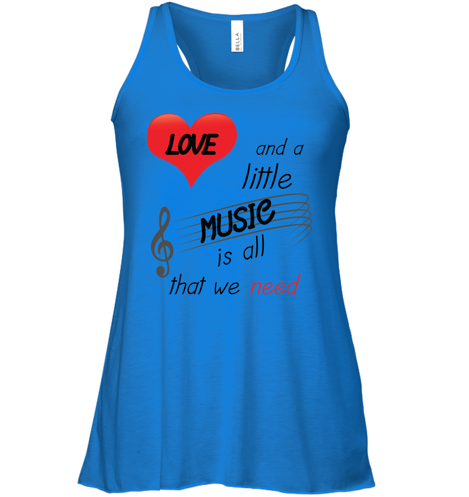 Love and a Little Music is all that we need  - Bella + Canvas Women's Flowy Racerback Tank