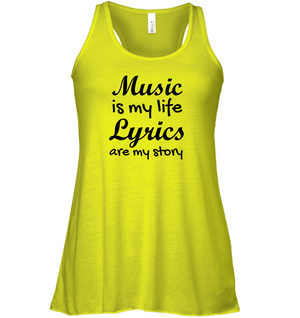Music is my life Lyrics are my story - Bella + Canvas Women's Flowy Racerback Tank