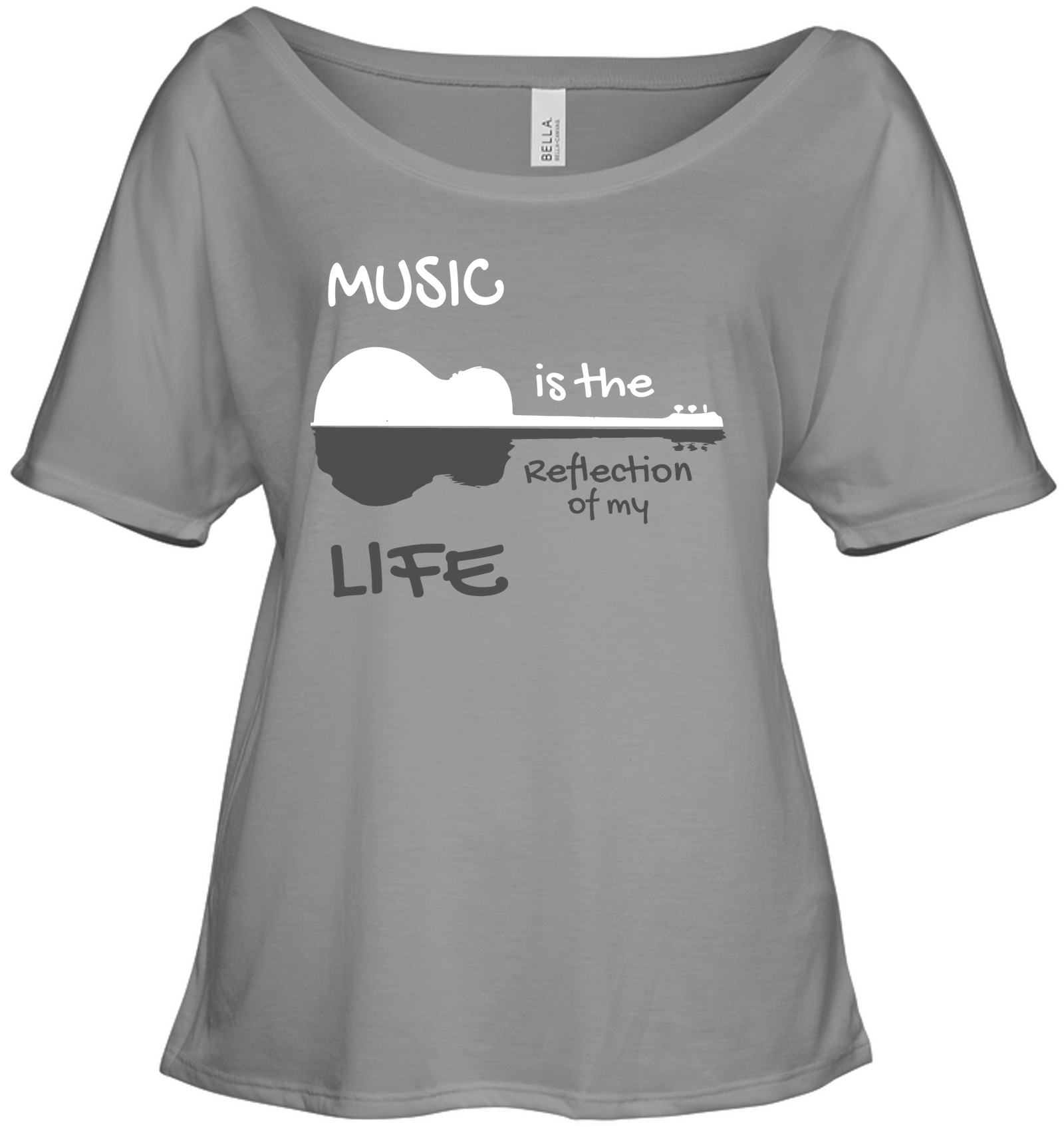 Music is the Reflection of my Life - Bella + Canvas Women's Slouchy Tee