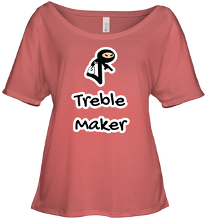 Treble Maker Robber - Bella + Canvas Women's Slouchy Tee