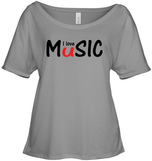I Love Music plain and simple - Bella + Canvas Women's Slouchy Tee