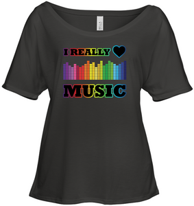 I Really Love Music - Bella + Canvas Women's Slouchy Tee