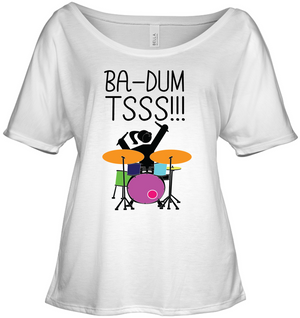 Playin Drums - Bella + Canvas Women's Slouchy Tee