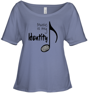 Music is my Identity - Bella + Canvas Women's Slouchy Tee