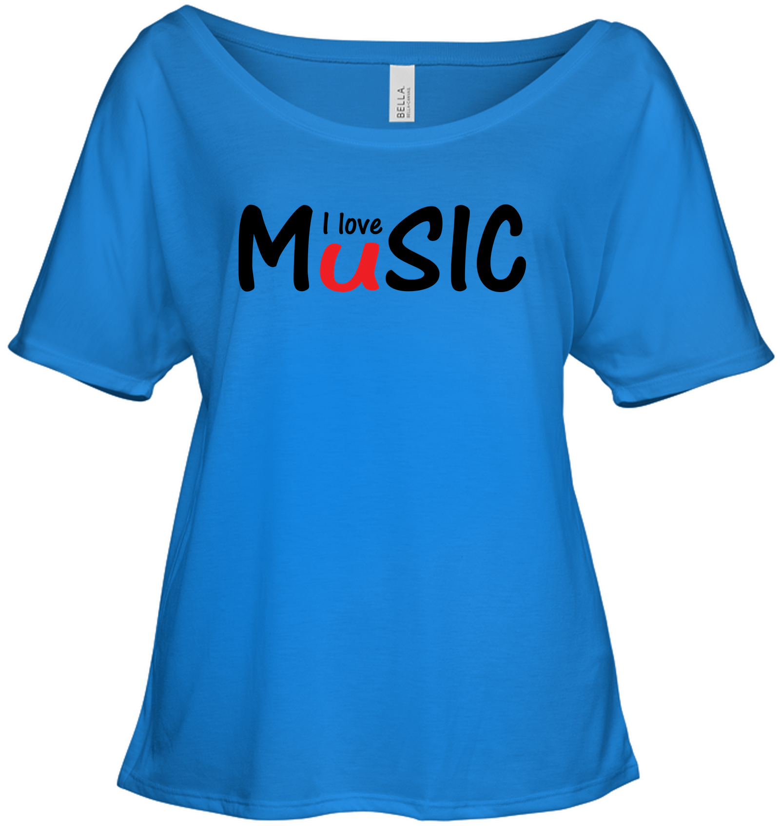 I Love Music plain and simple - Bella + Canvas Women's Slouchy Tee