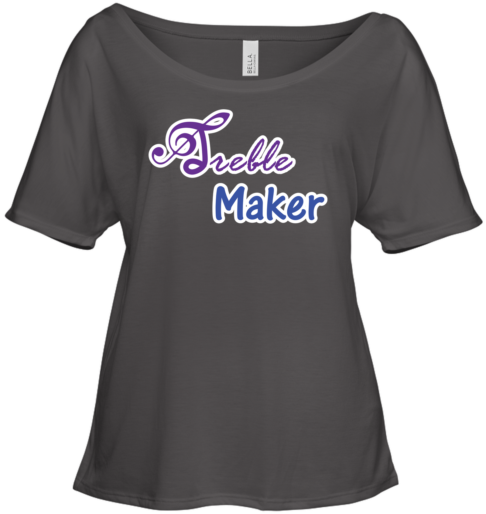 Treble Maker plain and simple - Bella + Canvas Women's Slouchy Tee