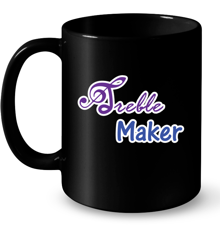 Treble Maker plain and simple - Ceramic Mug