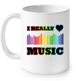 I Really Love Music - Ceramic Mug
