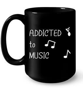 Addicted to Music - Ceramic Mug