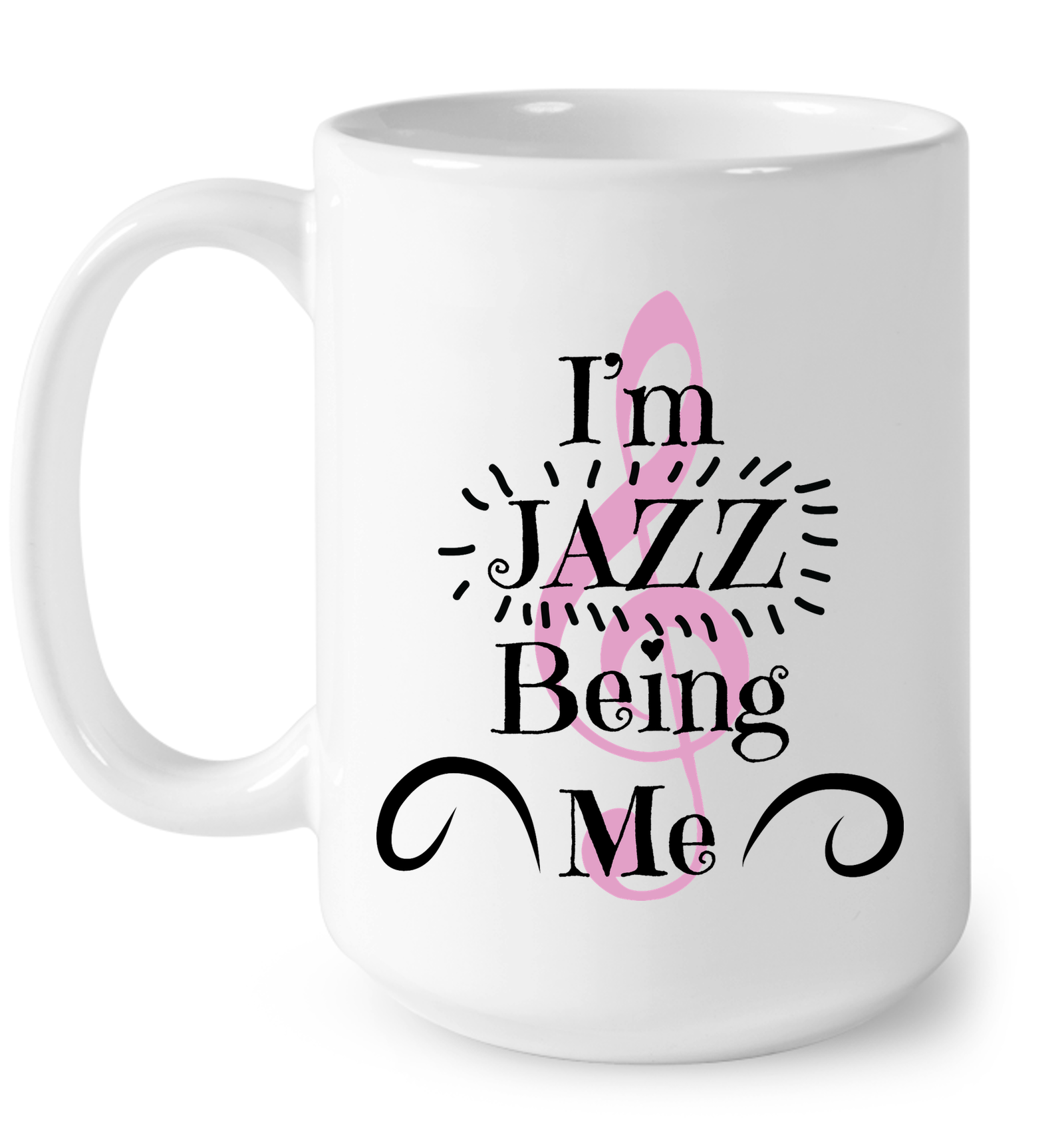 I’m JAZZ Being Me - Ceramic Mug
