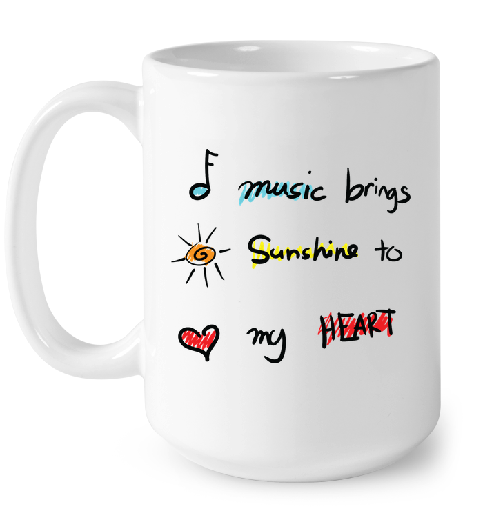 Music brings Sunshine to my Heart- Ceramic Mug