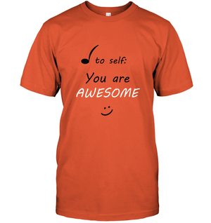 Note to Self, You Are Awesome - Hanes Adult Tagless® T-Shirt