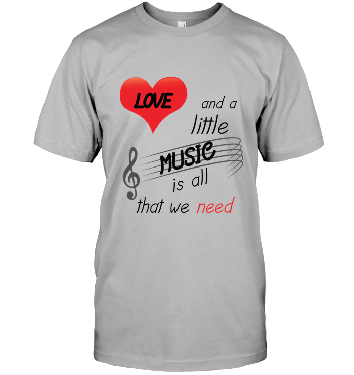 Love and a Little Music is all that we need - Hanes Adult Tagless® T-Shirt