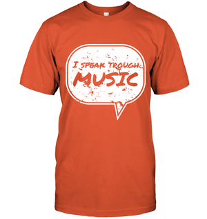 I Speak Through Music - Hanes Adult Tagless® T-Shirt