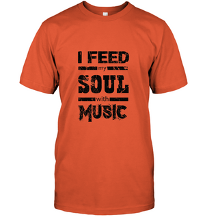 I Feed My Soul With Music - Hanes Adult Tagless® T-Shirt