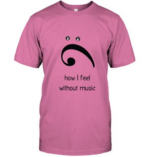 How I Feel Without Music - Hanes Adult Tagless® T-Shirt