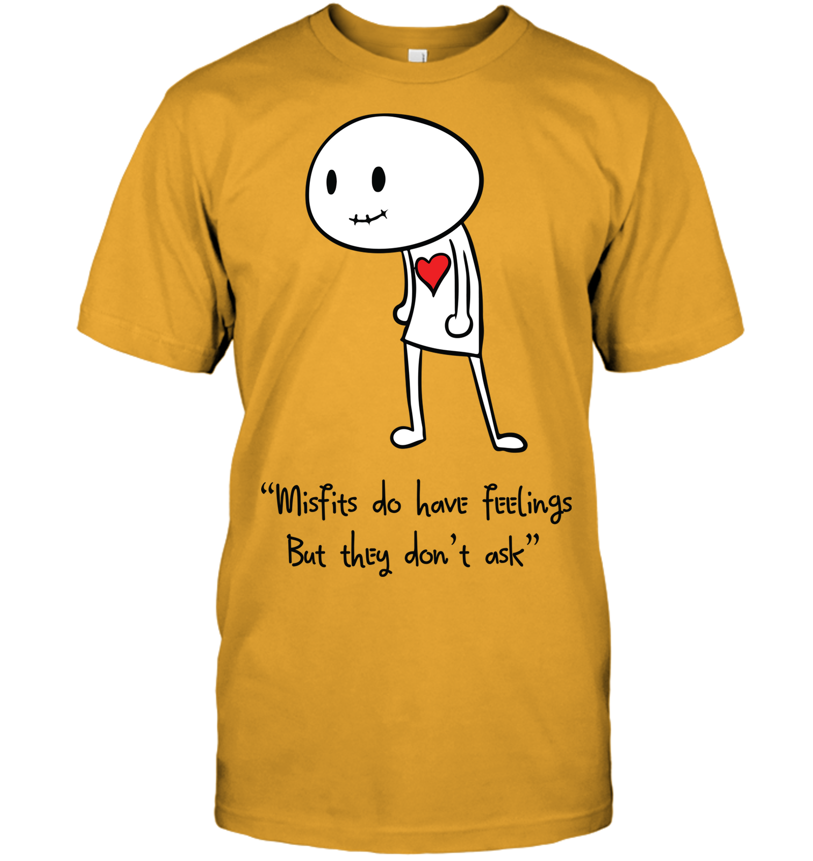 Misfits do have feelings but they don't ask - Hanes Adult Tagless® T-Shirt
