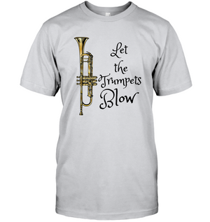 Let the Trumpets Blow - Hanes Adult Tagless® T-Shirt