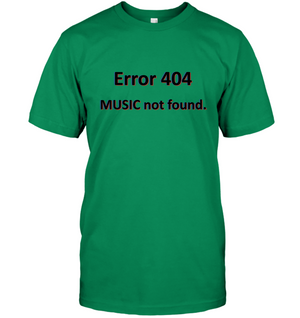 Error 404 Music not Found - Hanes Adult Tagless® T-Shirt