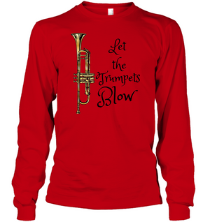 Let the Trumpets Blow - Gildan Adult Classic Long Sleeve T-Shirt
