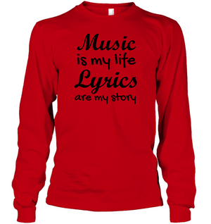 Music is my life Lyrics are my story - Gildan Adult Classic Long Sleeve T-Shirt