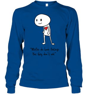 Misfits do have Feelings but they don't ask - Gildan Adult Classic Long Sleeve T-Shirt