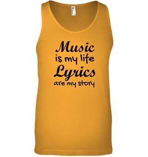 Music is my life Lyrics are my story - Bella + Canvas Unisex Jersey Tank