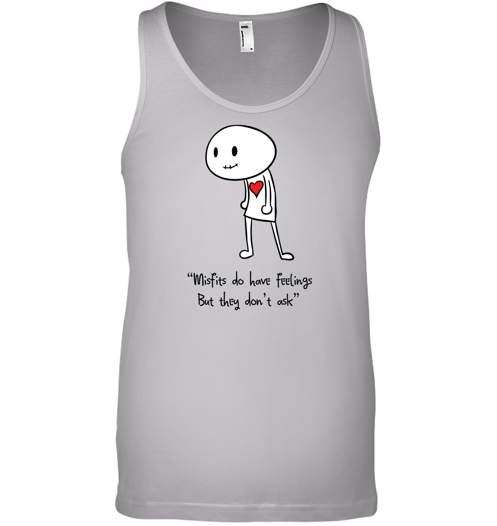 Misfits do have Feelings but they don't ask  - Bella + Canvas Unisex Jersey Tank