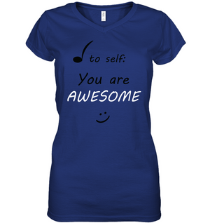 Note to Self, You Are Awesome- Hanes Women's Nano-T® V-Neck T-Shirt
