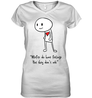 Misfits do have Feelings but they don't ask - Hanes Women's Nano-T® V-Neck T-Shirt