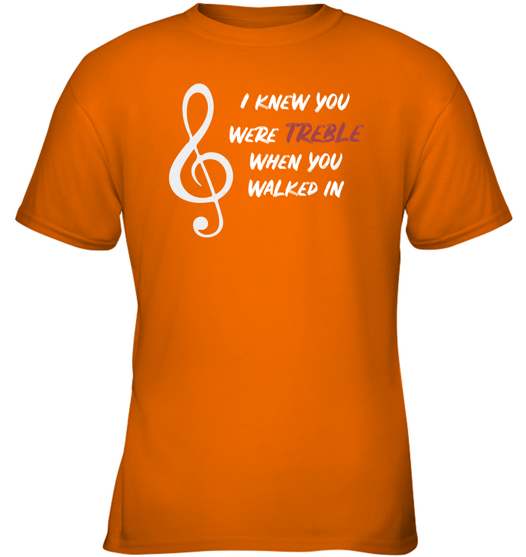 I Knew You Were Treble - Gildan Youth Short Sleeve T-Shirt