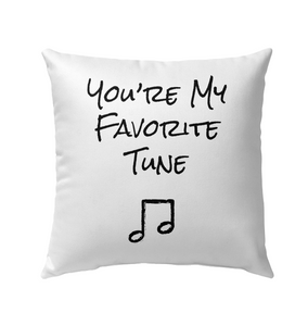 You're My Favorite Tune - Outdoor Pillow
