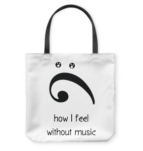 How I Feel Without Music - Basketweave Tote Bag