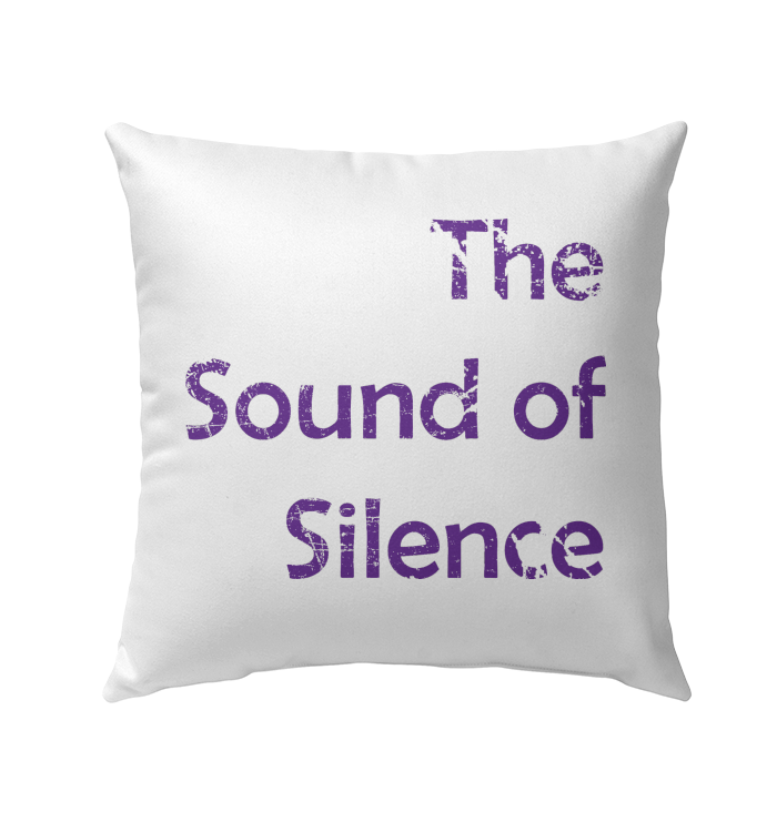 The Sound of Silence - Outdoor Pillow