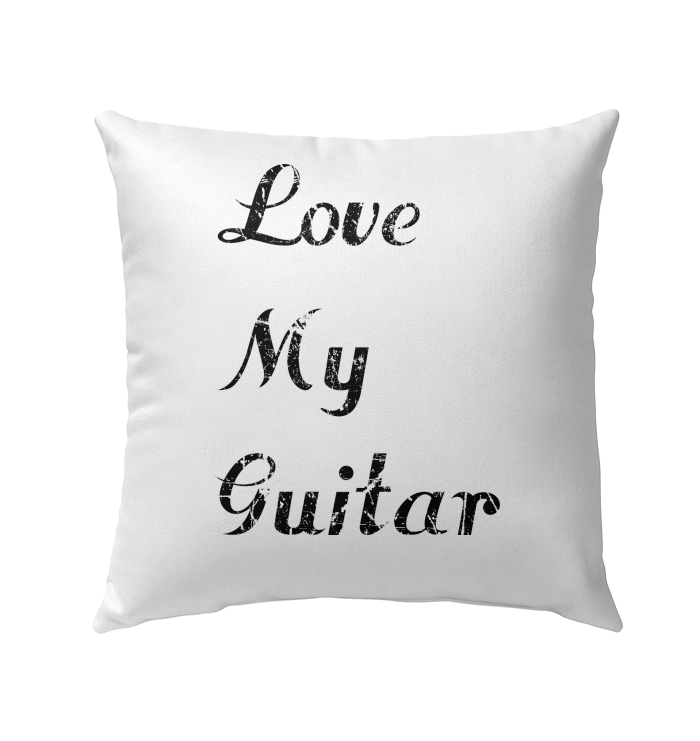 Love My Guitar simple and true - Outdoor Pillow