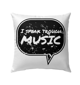 I speak through Music (Black) - Outdoor Pillow