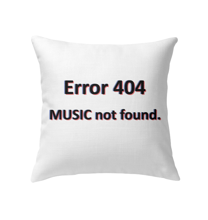 Error 404 Music Not Found - Indoor Pillow